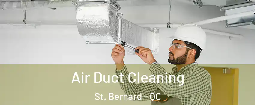  Air Duct Cleaning St. Bernard - QC