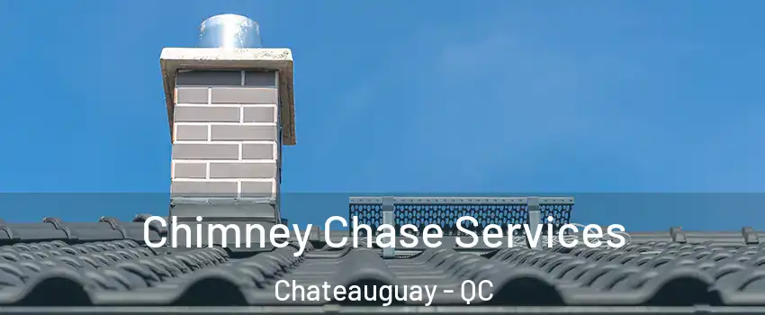  Chimney Chase Services Chateauguay - QC
