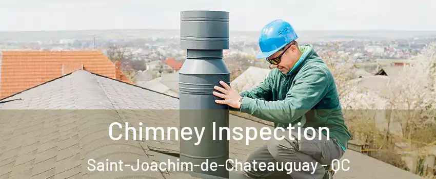  Chimney Inspection Saint-Joachim-de-Chateauguay - QC