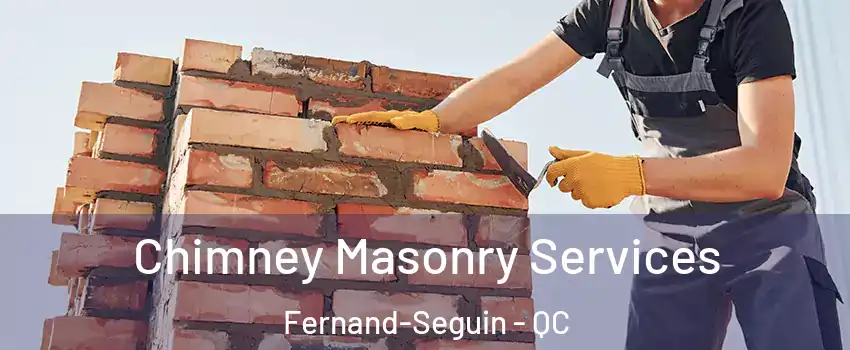 Chimney Masonry Services Fernand-Seguin - QC