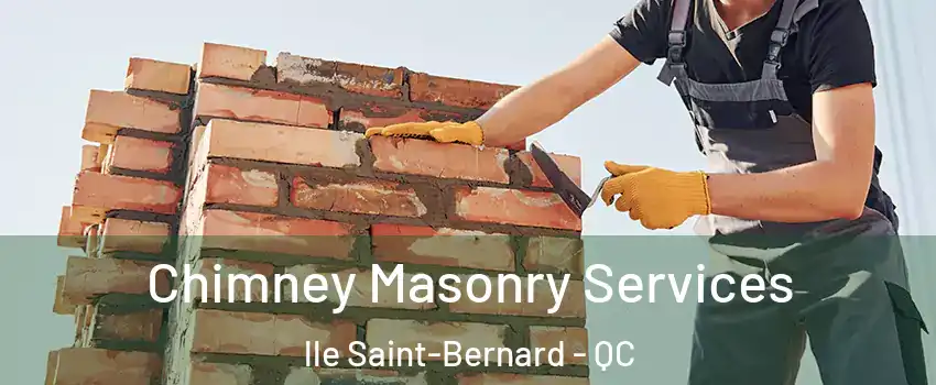 Chimney Masonry Services lle Saint-Bernard - QC
