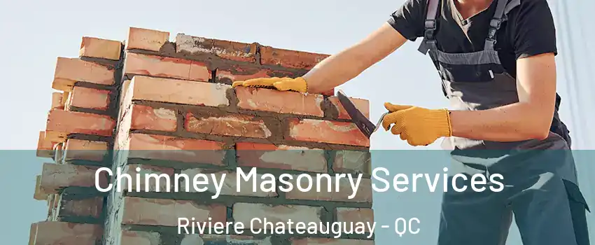  Chimney Masonry Services Riviere Chateauguay - QC