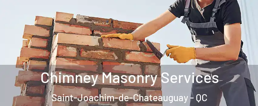  Chimney Masonry Services Saint-Joachim-de-Chateauguay - QC