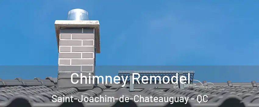  Chimney Remodel Saint-Joachim-de-Chateauguay - QC