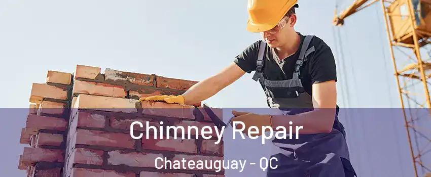  Chimney Repair Chateauguay - QC