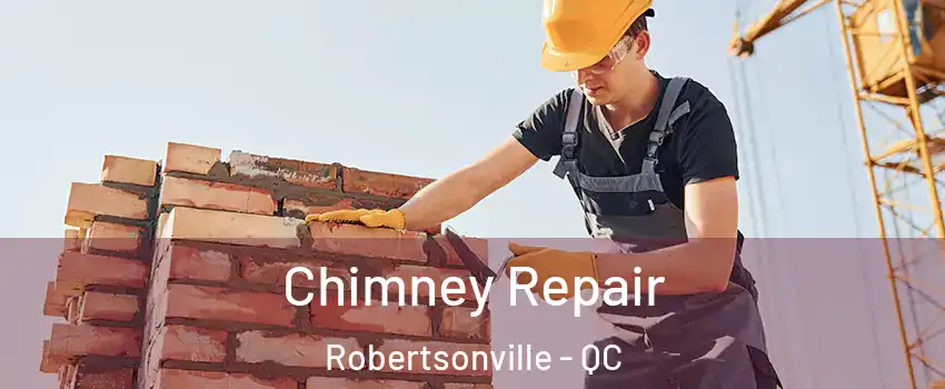  Chimney Repair Robertsonville - QC