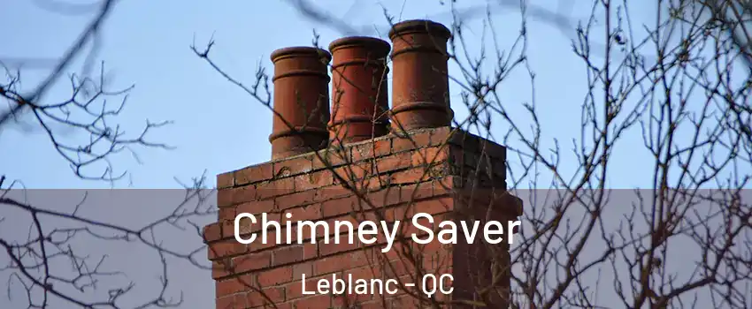  Chimney Saver Leblanc - QC