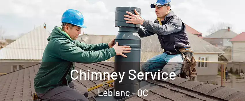  Chimney Service Leblanc - QC