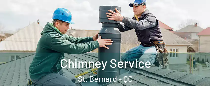  Chimney Service St. Bernard - QC