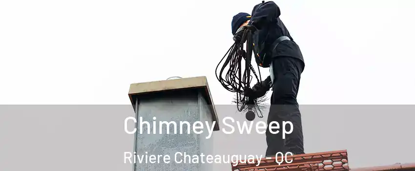  Chimney Sweep Riviere Chateauguay - QC