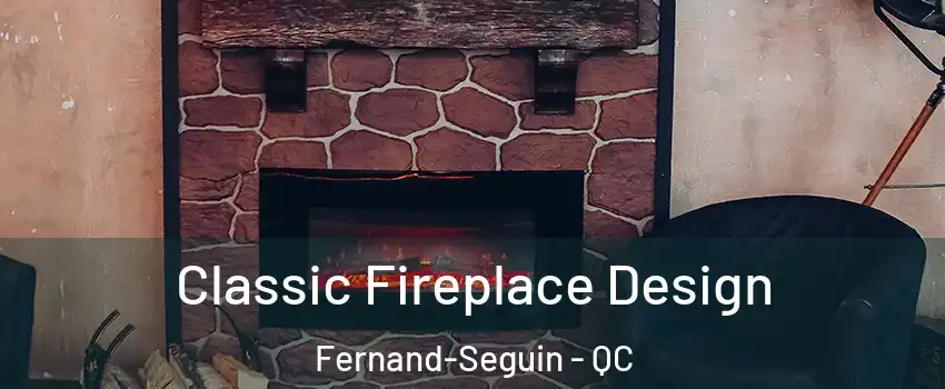  Classic Fireplace Design Fernand-Seguin - QC