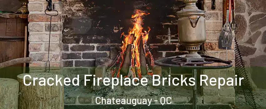  Cracked Fireplace Bricks Repair Chateauguay - QC