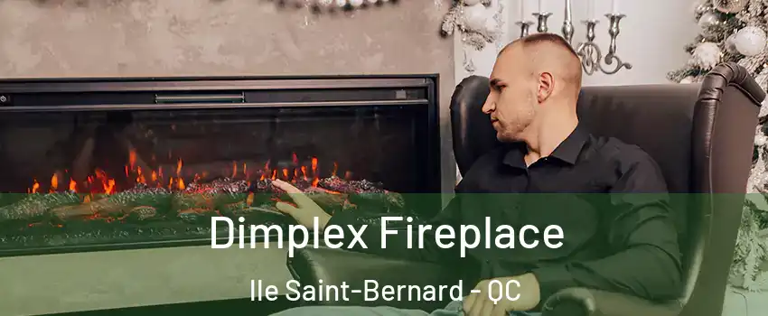  Dimplex Fireplace lle Saint-Bernard - QC