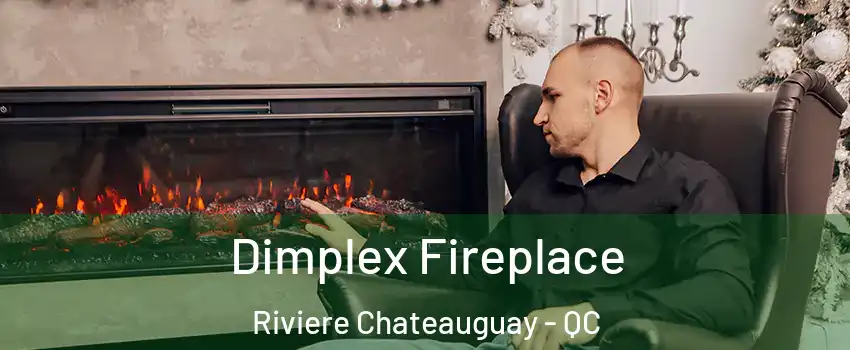  Dimplex Fireplace Riviere Chateauguay - QC