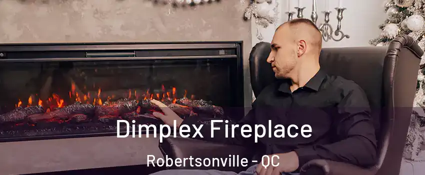  Dimplex Fireplace Robertsonville - QC