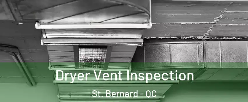  Dryer Vent Inspection St. Bernard - QC