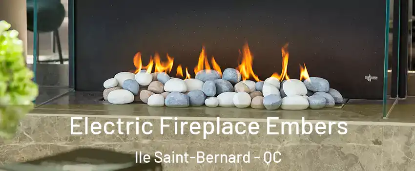  Electric Fireplace Embers lle Saint-Bernard - QC