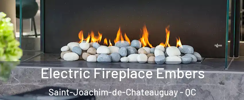  Electric Fireplace Embers Saint-Joachim-de-Chateauguay - QC