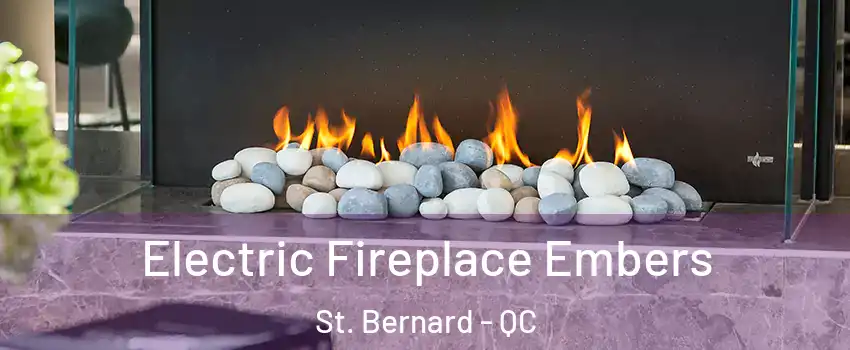  Electric Fireplace Embers St. Bernard - QC