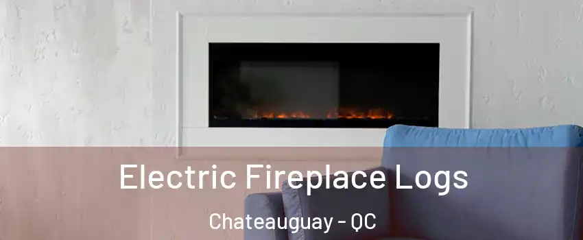  Electric Fireplace Logs Chateauguay - QC