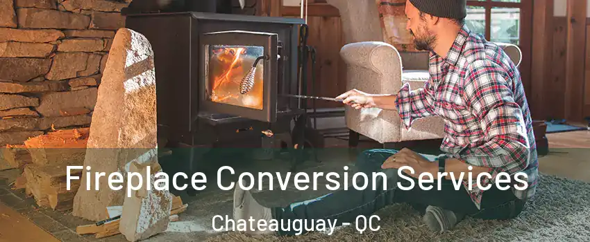  Fireplace Conversion Services Chateauguay - QC