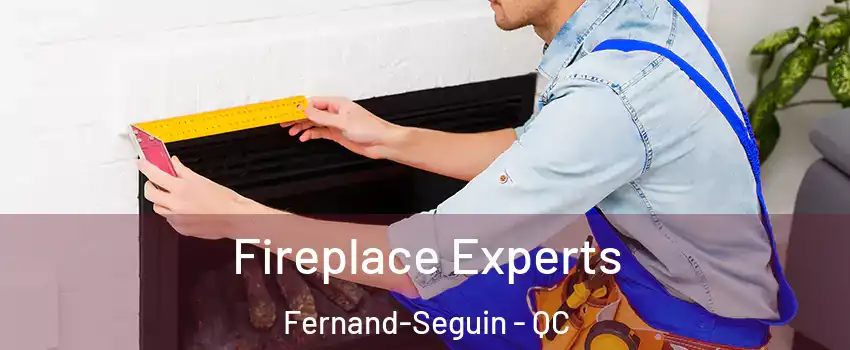  Fireplace Experts Fernand-Seguin - QC