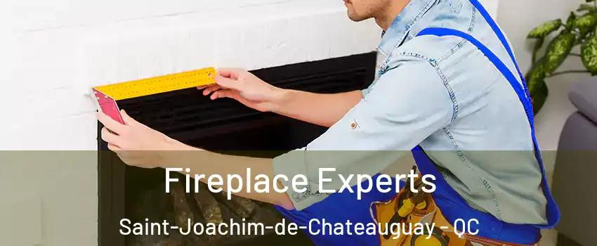 Fireplace Experts Saint-Joachim-de-Chateauguay - QC