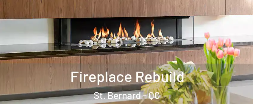  Fireplace Rebuild St. Bernard - QC