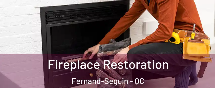  Fireplace Restoration Fernand-Seguin - QC