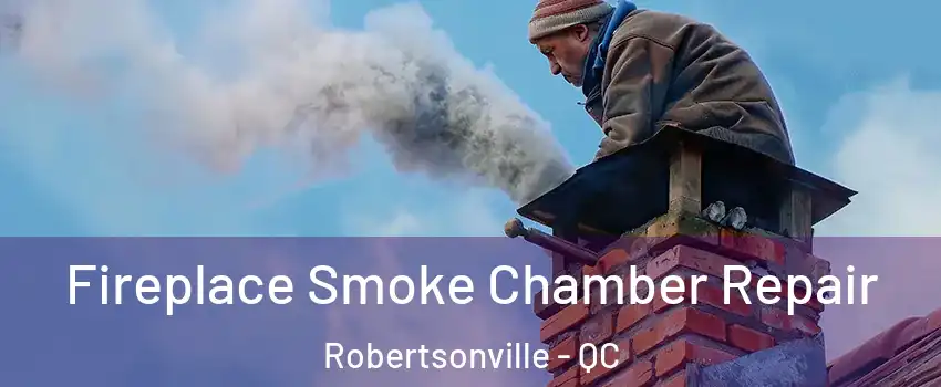  Fireplace Smoke Chamber Repair Robertsonville - QC
