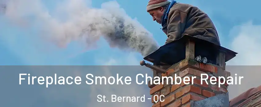  Fireplace Smoke Chamber Repair St. Bernard - QC