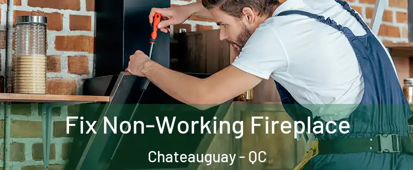  Fix Non-Working Fireplace Chateauguay - QC