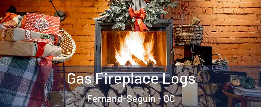  Gas Fireplace Logs Fernand-Seguin - QC