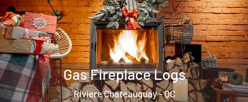  Gas Fireplace Logs Riviere Chateauguay - QC