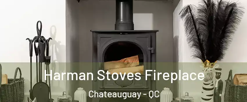  Harman Stoves Fireplace Chateauguay - QC