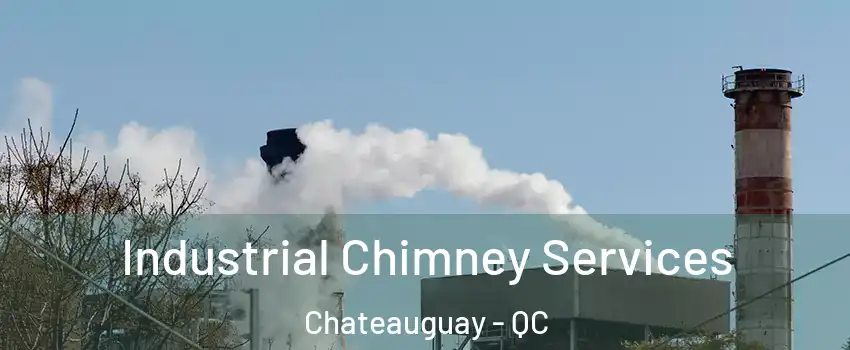  Industrial Chimney Services Chateauguay - QC