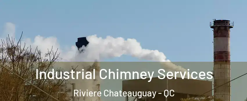  Industrial Chimney Services Riviere Chateauguay - QC