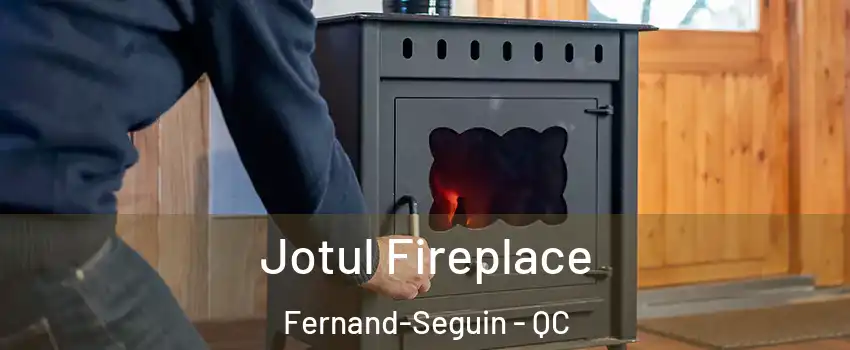  Jotul Fireplace Fernand-Seguin - QC