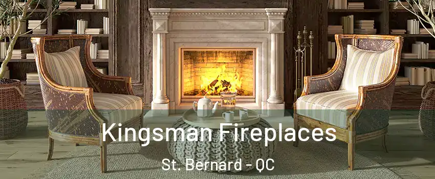  Kingsman Fireplaces St. Bernard - QC