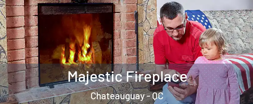  Majestic Fireplace Chateauguay - QC
