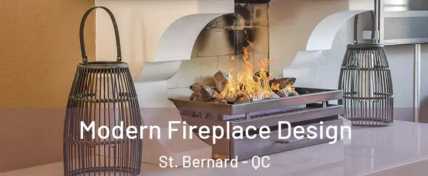  Modern Fireplace Design St. Bernard - QC