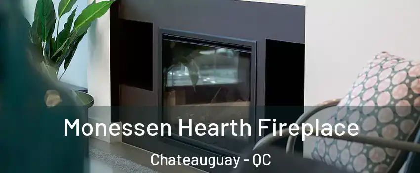 Monessen Hearth Fireplace Chateauguay - QC