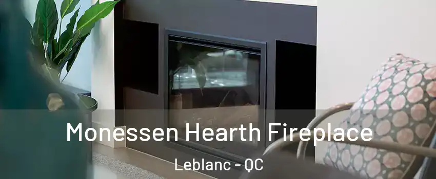  Monessen Hearth Fireplace Leblanc - QC