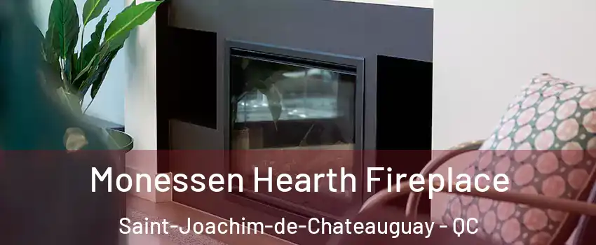  Monessen Hearth Fireplace Saint-Joachim-de-Chateauguay - QC