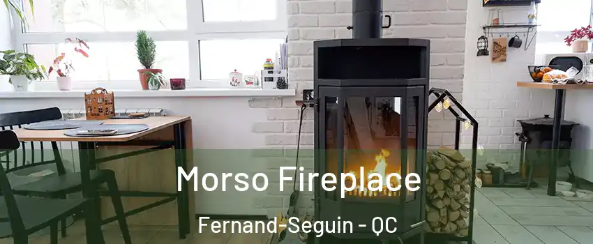  Morso Fireplace Fernand-Seguin - QC