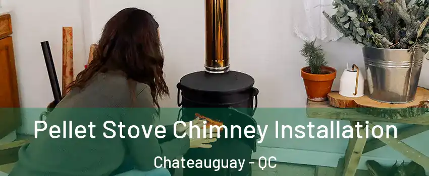  Pellet Stove Chimney Installation Chateauguay - QC
