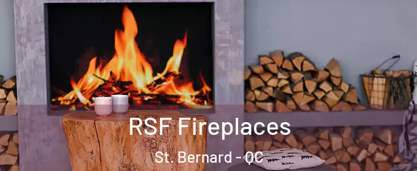  RSF Fireplaces St. Bernard - QC