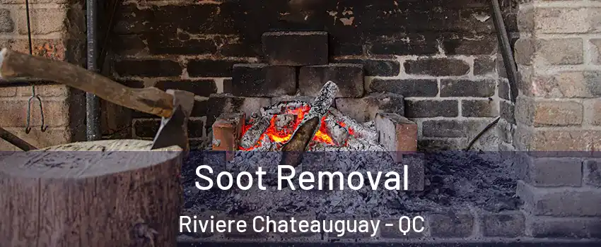  Soot Removal Riviere Chateauguay - QC