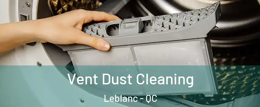  Vent Dust Cleaning Leblanc - QC