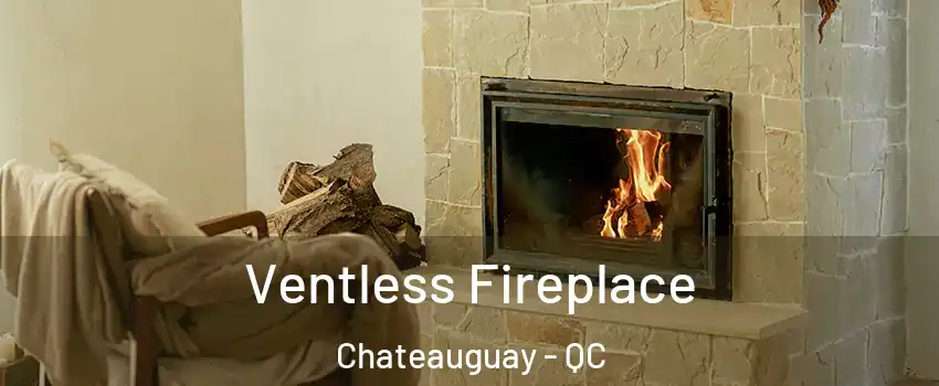  Ventless Fireplace Chateauguay - QC